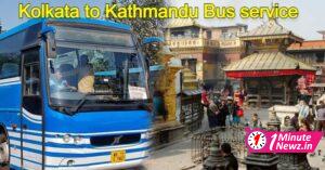 Kolkata to Kathmandu Bus Service getting started soon